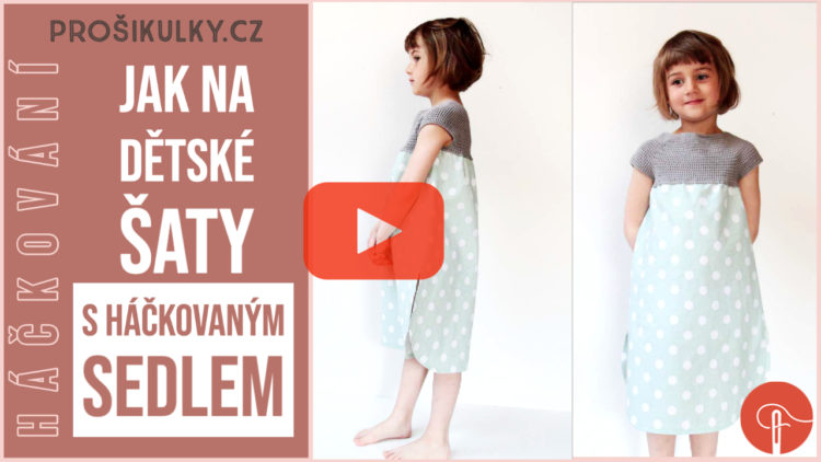Dětské šaty s háčkovaným sedlem (návod na háčkování a šití)